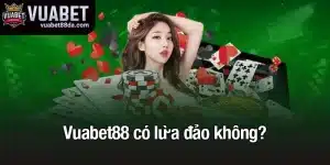 VuaBet88 Có Lừa Đảo Không?